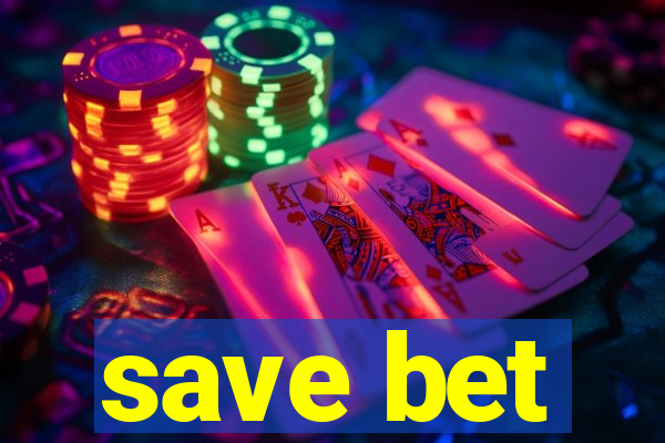 save bet